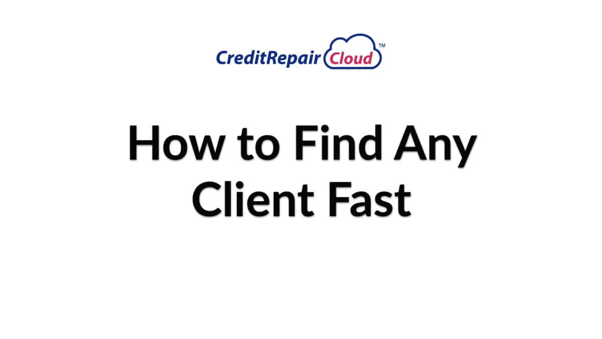 how to find any client fast